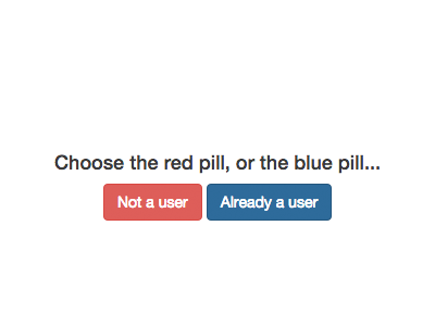 Red pill or blue pill?