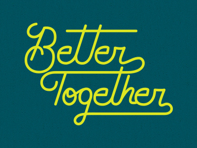 Better Together better together branding swash typography vector