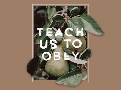 Teach Us custom type fruit tree hand type pear sermon sermon on the mount teach