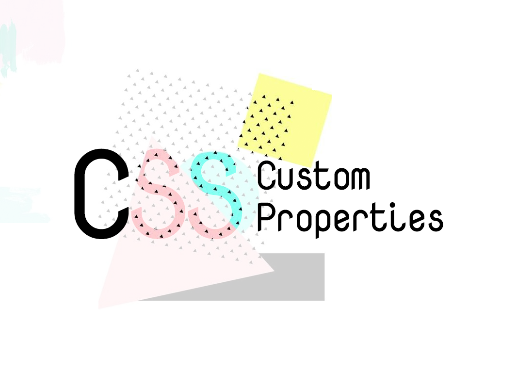 Custom properties. CSS consist.