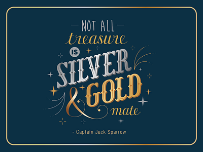 Wise words from Captain Jack dribbble debut gold pirates of the caribbean silver typography vector