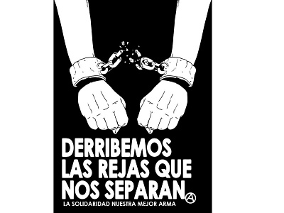 SOLIDARITY a anarchy anarquia carcel chains design hands illustration jail solidaridad solidarity