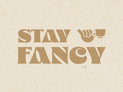Stay Fancy