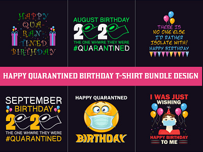 Happy Quarantined Birthday T-Shirt Bundle Design