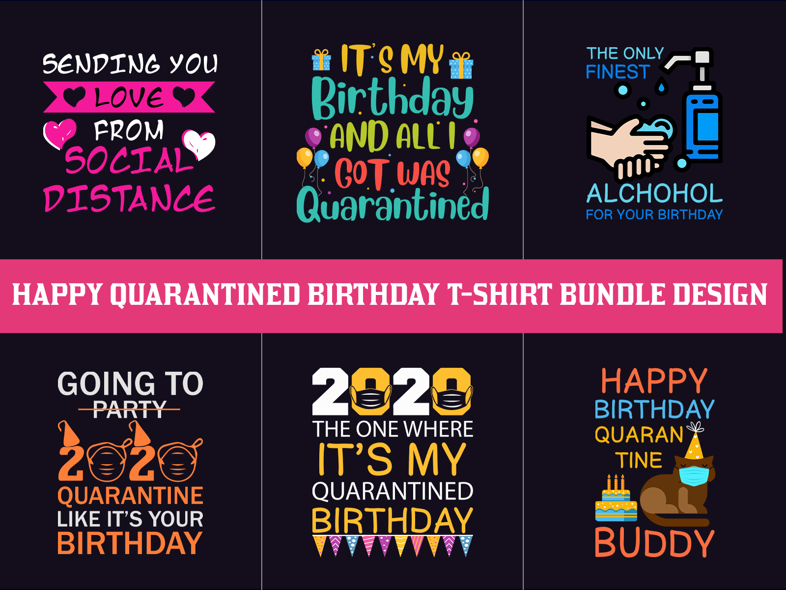 Happy Quarantined Birthday T-Shirt Bundle Design by Rahnuma Audry on ...