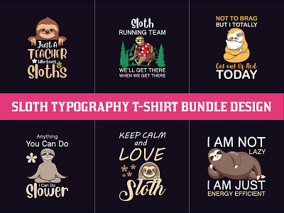Sloth Typography T-Shirt Bundle Design