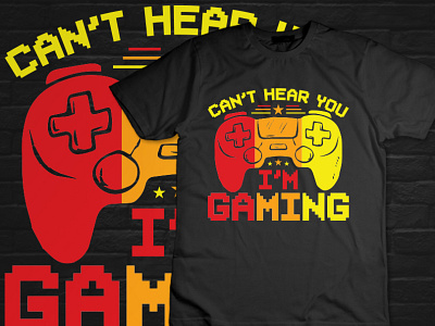 Can't hear you I'm gaming t shirt design amazon t shirts design custom font t shirt design design a t shirt lab editable t shirt design template gaming t shirt illustration logo t shirt design t shirt design mockup tshirtdesign typography