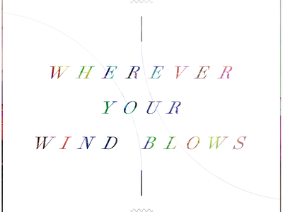 Wherever Your Wind Blows Song Cover Art album art music type typography