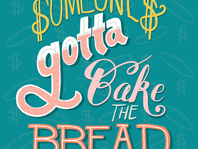 Someone’s gotta bake the bread y’all. graphic designer handlettering ipad art lettering lettering artist procreate