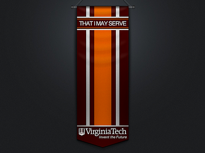 That I May Serve - Virginia Tech Burruss Banner