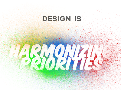 Design is harmonizing priorities compromises design playoff priorities quote rebound shopify