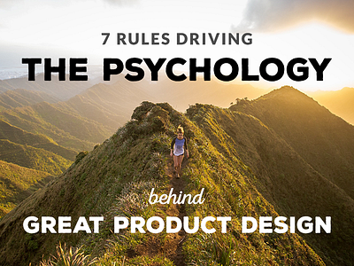 7 Rules Driving the Psychology Behind Great Product Design design product product design psychology ui ui design ux ux design