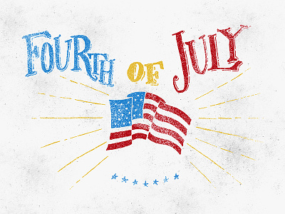 Happy 4th! design grunge handlettering holiday illustration texture