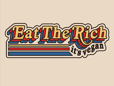 Eat The Rich (it's vegan) 70s acab activism blm capitalism design illustrator pride primary colors protest radical retro retro font socialism