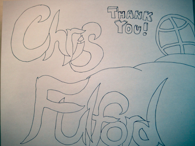 Thanks, Chris! hand drawn thank you