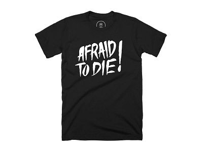 Afraid To Die anxiety apparel fuckguns fuckviolence guncontrol lettering type