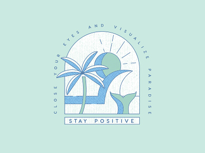 Stay Positive 2d beach design graphic hawai illustration illustration art illustrations ocean paradise stay positive vector vector illustration vectorart