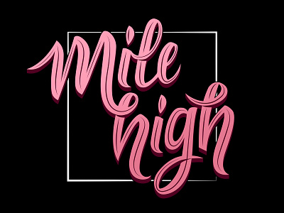Mile High calligraphy font hand lettering illustration lettering logotype mark pink sript type typography