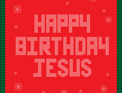 Happy Birthday Jesus! 2d christ christian christmas christmas card christmas tree design design art designs graphic green illustration illustrator knit red snowflake sweater vector