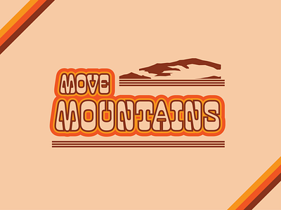 Move Mountains 2d 70s design illustration illustrator inspire mountain mountains retro seventies typography vector yellow
