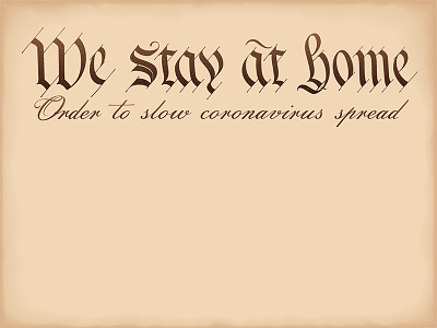 We stay at home (slogan is based on a Preamble 'We the People') american appeal calligraphy concept constitution corona coronavirus covid disease font home order preamble responsibility slogan stay stay home usa vector virus