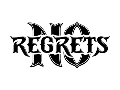 No regrets. Tattoo quote black calligraphic font gothic ink isolated logo medieval motto no doubt no regrets quote retro royalty free shutterstock slogan tattoo tattoo design typeface vintage