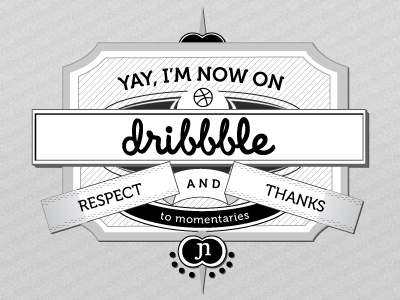My First Dribbble Shot greyscale debut grey first dribbble heraldic letterpress