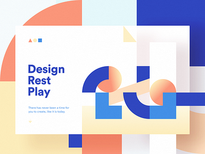 Design..Rest..Play: a geometric abstract design abstract abstract design branding clean design clean ui geometric illustration ios app ios app design minimal minimalist mobile app pattern design visual design