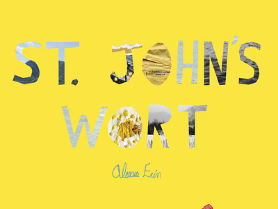 "St. John's Wort" Cover Design alexus erin book cover chapbook digital collage multimedia poetry
