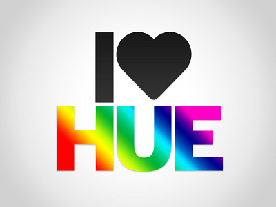 I love hue hue i love