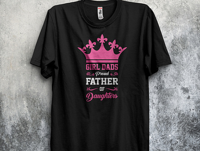 Girl Dads Proud Father Of Daughters animation branding design door doors icon illustration logo logodesign tshirt tshirts