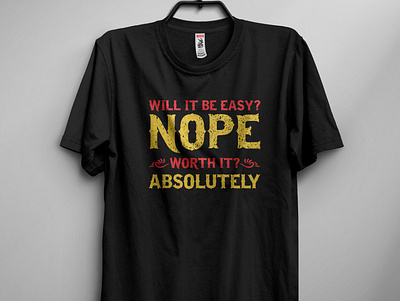 Will It be Easy? NOPE Worth it? Absolutely animation branding design doors illustration logodesign tshirt tshirts typography vector