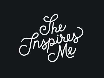 She Inspires Me lettering female feminist lettering script lettering twitter typography womens womens history month