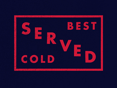 Best served cold illustrator losers play sore type vintage