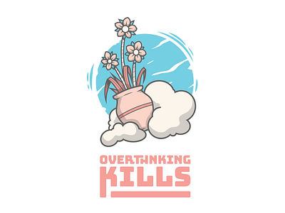 Overthinking Kills design digital illustration flower illustration illustrator vector art vector artwork