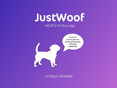 JustWoof.co Landing Page helvetica kickstarter woof yo
