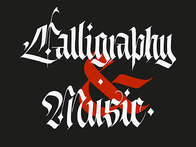 Calligraphy & Music lettering in blackletter style blackletter calligraphy design gothic illustration lettering lettering art lettering design logo typography vector
