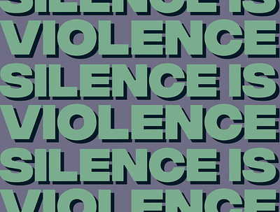 Silence is Violence typography
