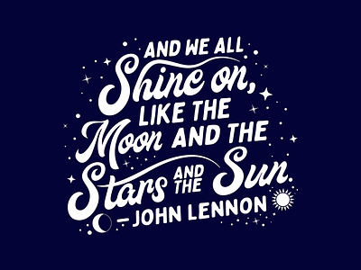 ✨Shine On✨ fonts illustrator john lennon moon quote shine on stars sun