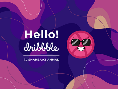 Hello Dribbble 😎 app design design dribbble invite firstshot illustration new member shahbaaz typography ui ux vector website xd design