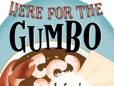 Here For The Gumbo