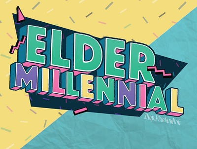 Elder Millennial design illustration typography vector