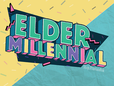 Elder Millennial design illustration typography vector