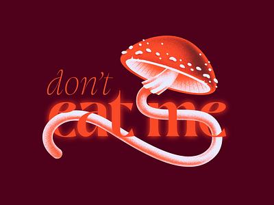 don't eat me design digital eat food forest fungi golden illustration mushroom mushrooms mycology psychedelia psychedelic simple toadstool trippy type typography