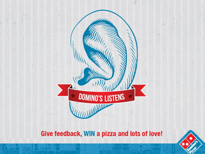 Dominos Feedback ad dominos ear feedback listens love pizza win