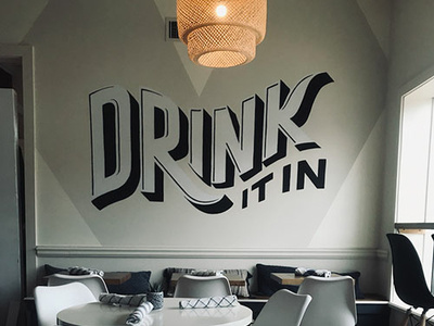 Drink It In drink hand lettering lettering mural typogaphy wall art wine wine bar