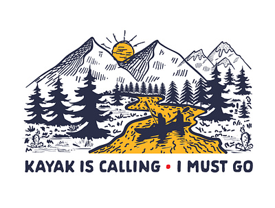 Kayak is Calling I must Go! adventure adventurelogo adventuretime hiking hikinglogo illustration kayak kayaklogo logodesigner logoideas logomaker outdoor outdoorlogo outdoors tshirt tshirtdesign tshirtdesigner