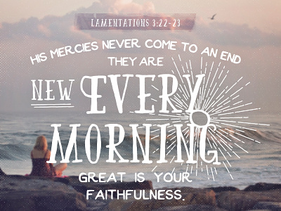 Lamentations 3:22-23 bible verse scripture type type layout typography