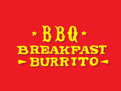 Rough handlettering / BBQ breakfast burrito bbq breakfast burrito custom food handdrawn handlettering lettering menu rough type