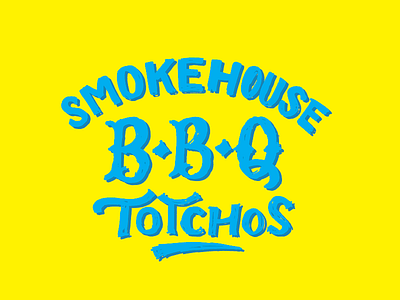 Rough handlettering / Smokehouse BBQ Totchos bbq breakfast custom food handdrawn handlettering lettering menu rough smoke smokehouse type